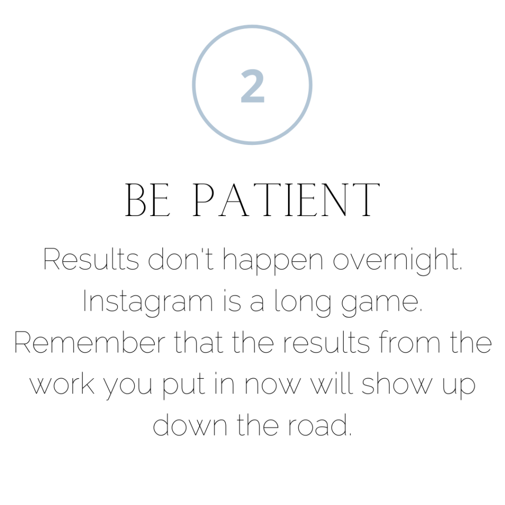The Golden rules of Instagram Be patient by Kara Cahill