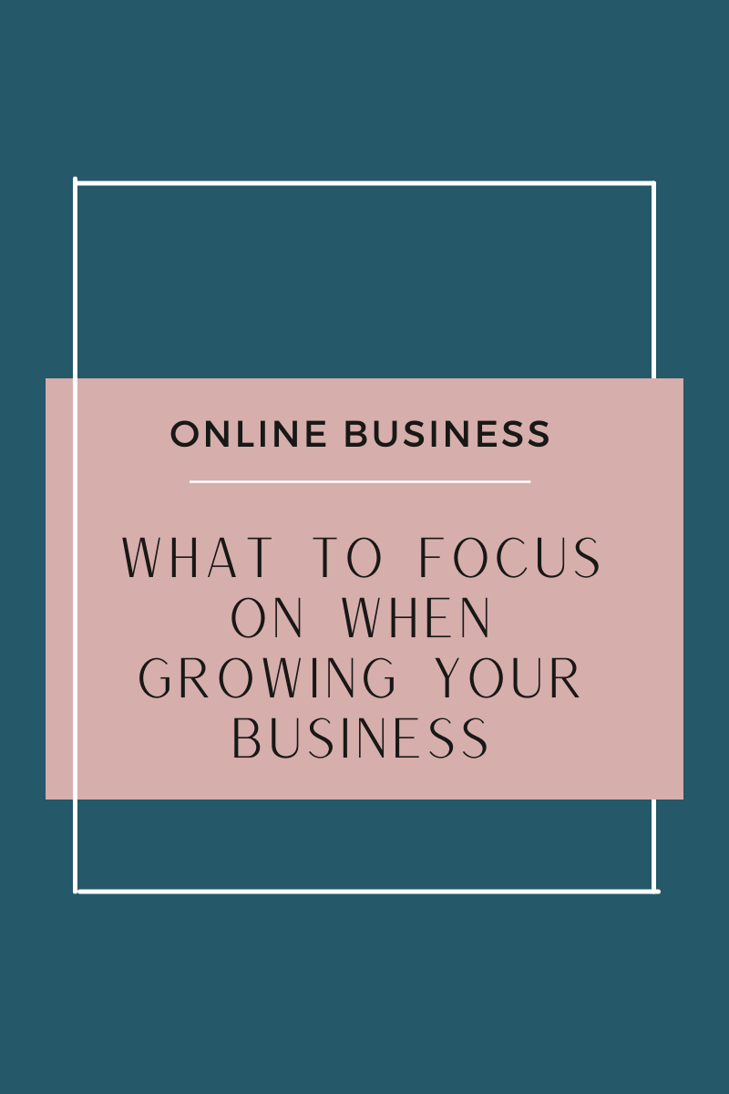 What to focus on when growing your business
